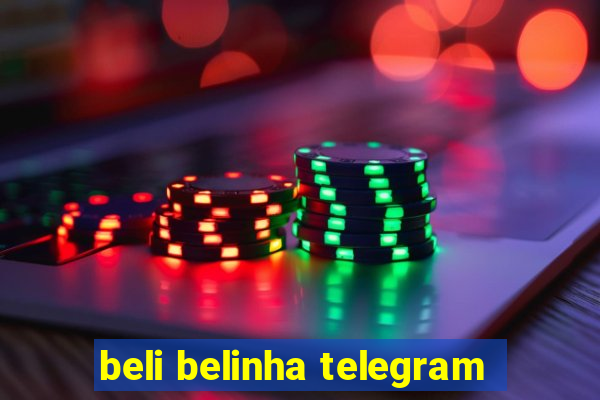 beli belinha telegram